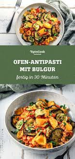 Ofen Antipasti Mit Bulgur Rezept Gesunde Rezepte Rezepte Leckere Vegane Rezepte
