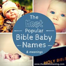 October 24, 2019 many couples choose unique names for their babies, but no group is better at christening their little ones with uncommon names than celebrities. Most Popular Bible Baby Names Biblical Names And Meanings