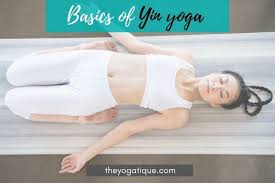 A yin yoga class can feel wonderful, providing both relaxation and deep release. The Basics Of Yin Yoga And Why You May Need More Yin In Your Life