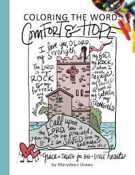 Add this coloring page to your cart and checkout for free to download the printable pdf file. Amazon Com Coloring The Word Comfort And Hope Volume 1 9781987763133 Draws Marydean Books