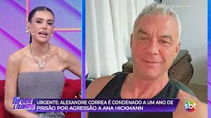 Alexandre Correa é condenado por agressão contra Ana Hickmann