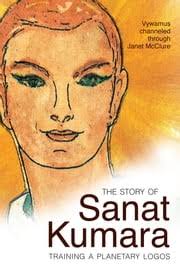 The Story of Sanat Kumara e-kirjana; kirjoittanut Janet McClure