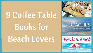 To this day it's still one of the most popular illustrated books on the history of but with this coffee table book you don't need to take a trip to nyc just to breathe it all in. 9 Beautiful Beach And Coastal Coffee Table Books