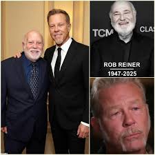 💔 SHOCK AND HEARTBREAK: James Hetfield has just posted a deeply spiritual  message for Rob Reiner and his wife following the found dead in their  Brentwood, Calif., home in an apparent homicide,