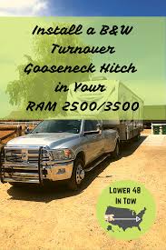 We did not find results for: B W Turnover Gooseneck Hitch Install On Our Ram 3500 Lower 48 In Tow