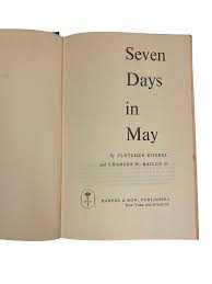 Seven Days in May Charles W. Bailey; Fletcher Knebel – Second Chance Thrift  Store - Bridge
