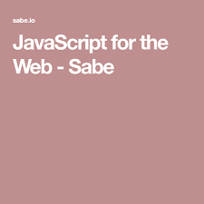 Javascript For The Web Javascript Web Design Webs