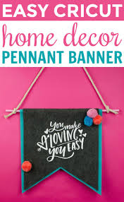 Check out our home cricut selection for the very best in unique or custom, handmade pieces from our digital shops. Easy Cricut Home Decor Pennant Banner A Little Craft In Your Day