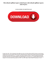 5click install and run from the applications menu for opera mini java web browser. Fillable Online Download Aplikasi Opera Mini 8 Java Download Aplikasi Opera Mini 8 Java Fax Email Print Pdffiller