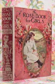 Vintage Home Victorian Rose Book For Girls Www Vintage Home Co Uk Antique Books Book Art Vintage Book Covers