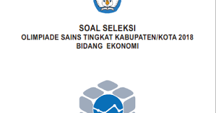Semua slot peserta osn udah penuh. Donwload Soal Osn Ekonomi Tingkat Kabupaten Kota Tahun 2018 Pdf Juara Pendidikan