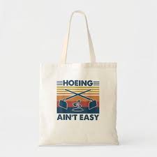 Gardening Hoeing Aint Easy Garden Vintage Tshirt Tote Bag Zazzle Com Tote Bag Easy Garden Garden Hoe