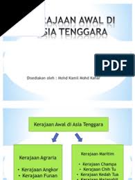 Kejatuhan kerajaan awal asia tenggara. Kerajaan Awal Di Asia Tenggara