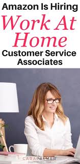 Amazon Is Hiring Work From Home Customer Service Associates Work For Hire Work From Home Jobs Make Money Online