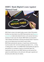 January 1, 2011, all categories of investors in mutual funds are required to comply with kyc norms. Hdfc Bank Digital Loans Against Mutual Fund