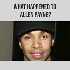 What Happened To Allen Payne?