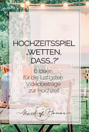 Jeder gast bekommt nun die aufgabe, einen gruß auf die innenseite des geschenkpapieres zu schreiben und. Hochzeitsspiel Wetten Dass 6 Ideen Fur Die Lustigsten Videobeitrage Zur Hochzeit Hochzeit Spiele Hochzeitsspiele Hochzeitsspiele Ideen