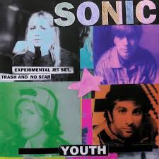 Experimental Jet Set Trash And No Star 1994 Sonic Youth Sonic Youth Sonic Youth Albums Jet Set