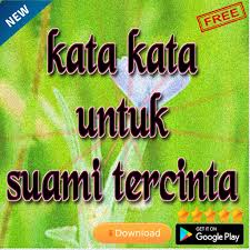 Dengan kumpulan kutipan yang kami sediakan di artikel ini, kamu tak hanya bisa mengungkapkan. Kata Kata Untuk Suami Tercinta Apps Bei Google Play
