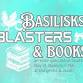 Basilisks, Blasters, & Books