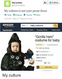 Y Follow Harambe My Culture Is Not Your Prom Dress Reply Retweet Favorite More 1024 Am 7 May 18 Embed This Tweet Amazon Baby Baby Costume Prime Departments Browsing History Today S Deals