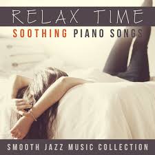 Relaxing music for bath time. Album Relax Time Soothing Piano Songs Smooth Jazz Music Collection Romantic Music Royal Lullabies Baby Music Pregnant Women Relaxing Bath Shower Spa Massage Piano Stress Relief Easy Listening Instrumental Piano