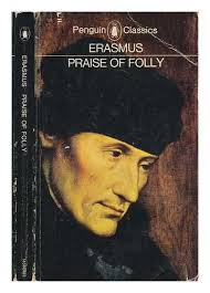 Erasmus Praise Folly