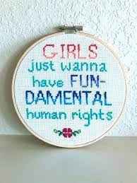 Full stitches finished product measures: Girls Just Wanna Have Fundamental Human Rights Feminist Cross Etsy Stitch Quote Cross Stitch Quotes Feminist
