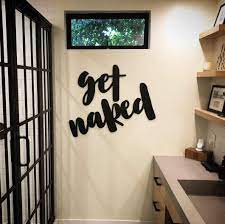 Check spelling or type a new query. Amazon Com Get Naked Get Naked Metal Sign Bathroom Sign Bathroom Wall Decor Bathroom Wall Sign Handmade Products