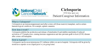 It is a natural product. Ciclosporin Patient Information