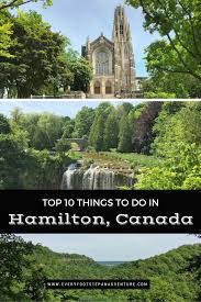 Top 10 Things To Do In Hamilton Canada Ontario Canada Travel Canada Travel Ontario Road Trip
