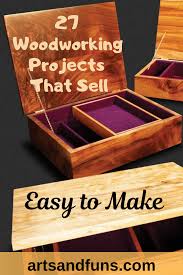 27 Woodworking Projects That Sell Easy To Make Woodworking Projects That Sell Easy Woodworking Projects Modern Woodworking Projects