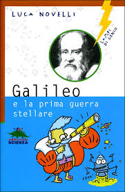 Era figlio di un musicista. Galileo Racconta Ai Bambini La Sua Vita E Il Suo Mondo Galileo