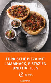 Turkische Pizza Mit Lammhack Pistazien Und Dattel Rezept Turkische Pizza Pizza Lebensmittel Essen