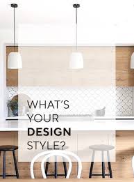 Finding your interior design style does not have to be a daunting task. Take Our Quick Quiz To Find Your Very Own Interior Design Style The Block Shop