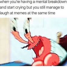 Vedios Funny Memes Of The Day Funnypics Funny Funny Spongebob Memes Spongebob Funny Funny Relatable Memes