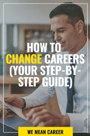 How To Change Your Career In 2020 Career Change Career Changing Jobs