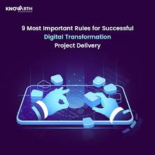 Most Important 9 Rules For Successful Digital Transformation Project Delivery Digital Transformation Business Digital Transformation Digital Strategy