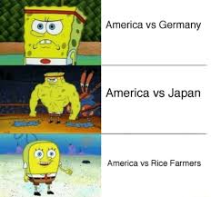 Japan. which sounds like a hilariously bad. America Vs Germany America Vs Japan I America Vs Rice Farmers Ifunny