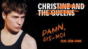 Forsaken queen of the damned david draiman. Christine And The Queens Damn Dis Moi Feat Dam Funk Youtube
