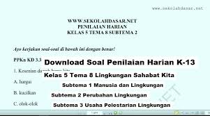 Maybe you would like to learn more about one of these? Kumpulan Soal Ulangan Harian K 13 Kelas 5 Tema 8 Sekolahdasar Net