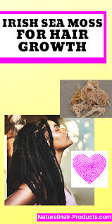 It is also used to boost hair growth for people suffering from hair loss. Irish Sea Moss For Hair Growth Products Get Scalp Health Fast Nhp