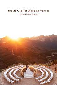 Top 26 Coolest Wedding Venues In The United States Destination Wedding United States Best Destination Wedding Locations Destination Wedding Venues