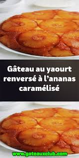 Gateau Au Yaourt Renverse A L Ananas Caramelise Recette Gateau Yaourt Gateau Yaourt Ananas Gateau Ananas Facile