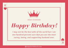 This day of celebration comes but once a year, so make it count. 150 Heart Touching Happy Birthday Wishes For Husband
