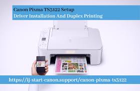 Canon Pixma Ts3122 Setup Driver Installation And Duplex Printing Installation Printer Setup