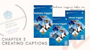 Penjelasan materi caption bahasa inggris lengkap beserta contohnya. Materi Bahasa Inggris Kelas 12 Semester 1