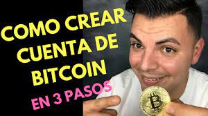 Como Crear Cuenta Bitcoin En 3 Pasos Facil Y Rapido 2021 Youtube