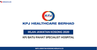 No 8 jalan sutera 1 taman sutera, yong peng, johor, 83700, batu pahat, johor. Jawatan Kosong Terkini Kpj Batu Pahat Specialist Hospital Kerja Kosong Kerajaan Swasta