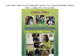 Unlimited Ebook Growing Independent Learners From